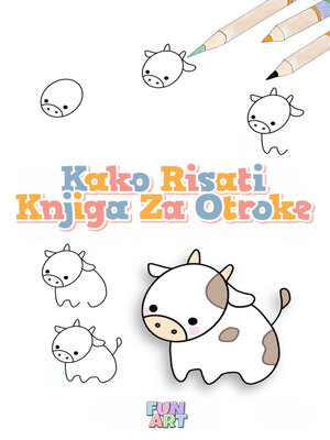 cover image of Kako Risati Knjiga Za Otroke